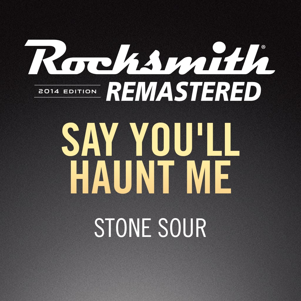 Rocksmith® 2014 - Stone Sour - Say You’ll Haunt Me