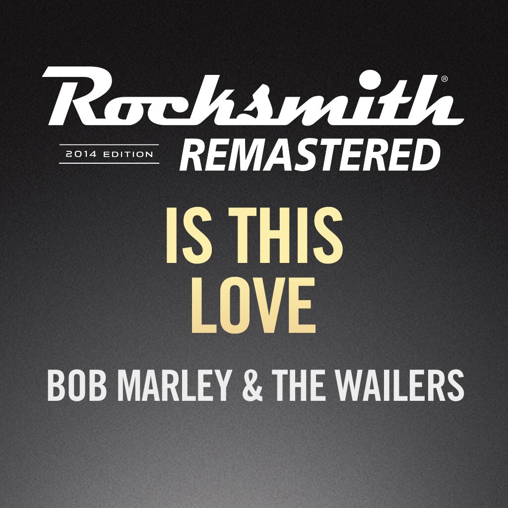 Rocksmith® 2014 - Bob Marley & The Wailers  - Is This Love