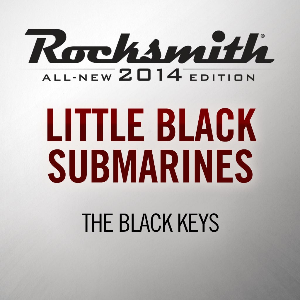 Rocksmith® 2014 - The Black Keys - Little Black Submarines