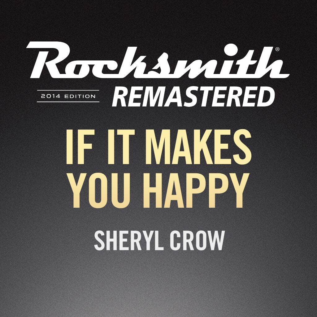 Rocksmith® 2014 - Sheryl Crow - If It Makes You Happy