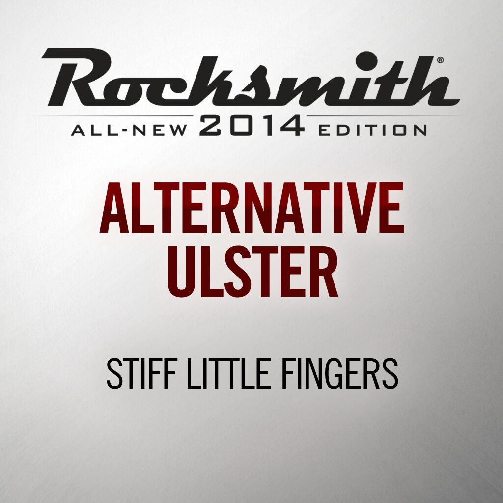 Rocksmith® 2014 - Stiff Little Fingers - Alternative Ulster
