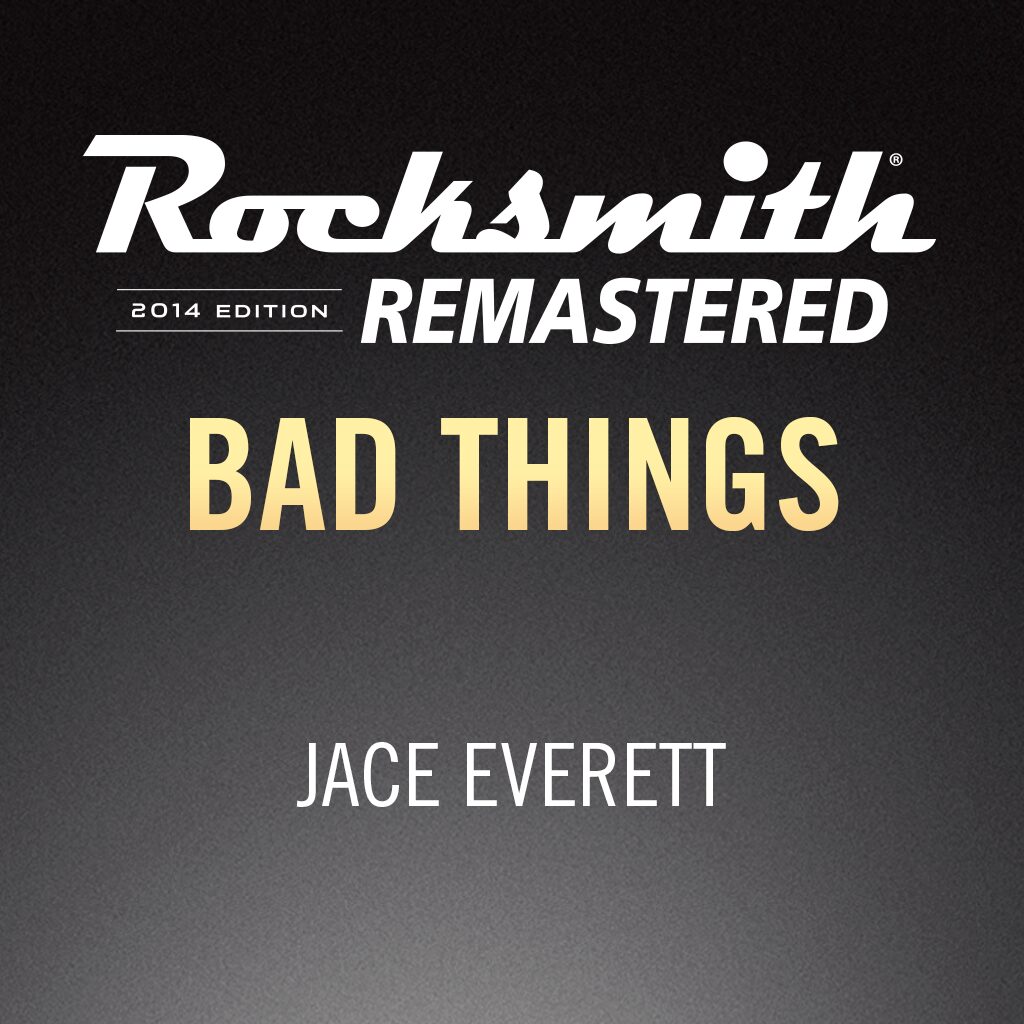 Rocksmith® 2014 - Jace Everett - Bad Things