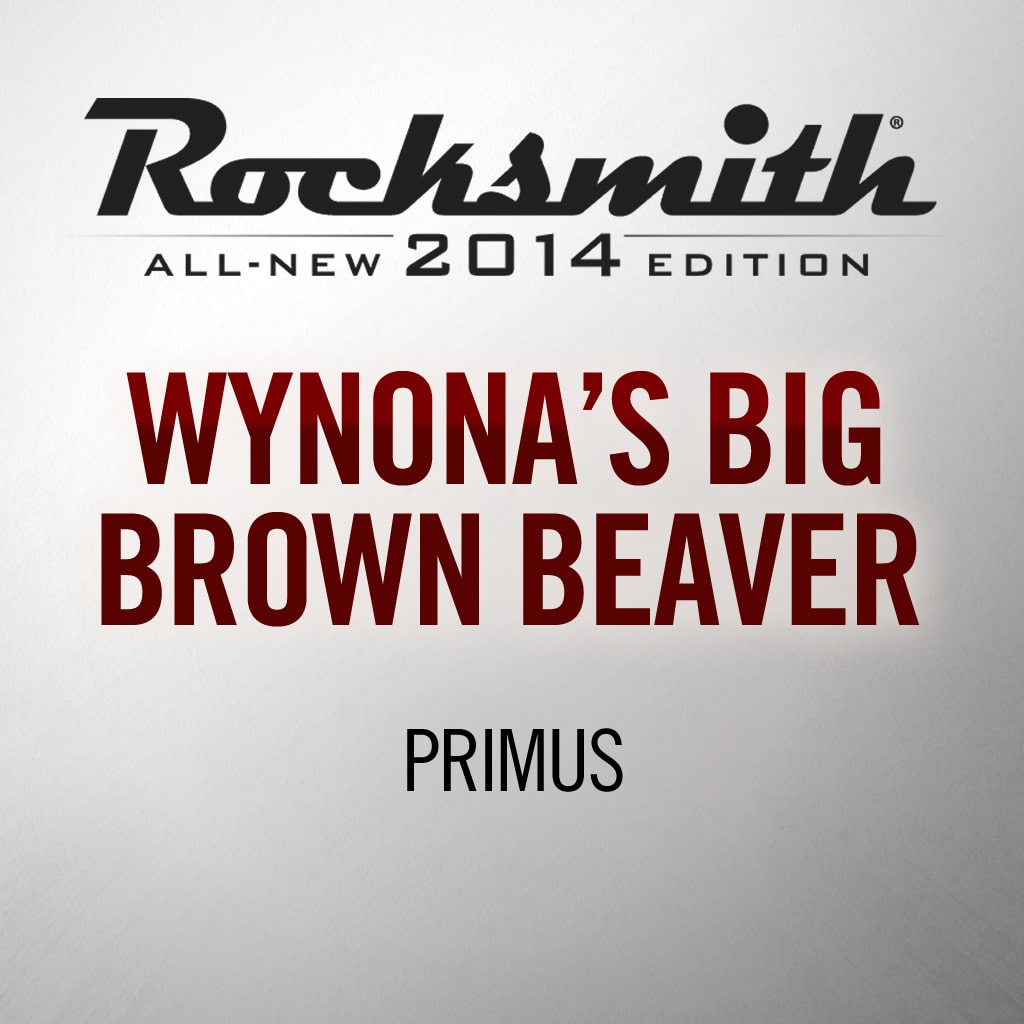 Rocksmith® 2014 - Primus - Wynona's Big Brown Beaver