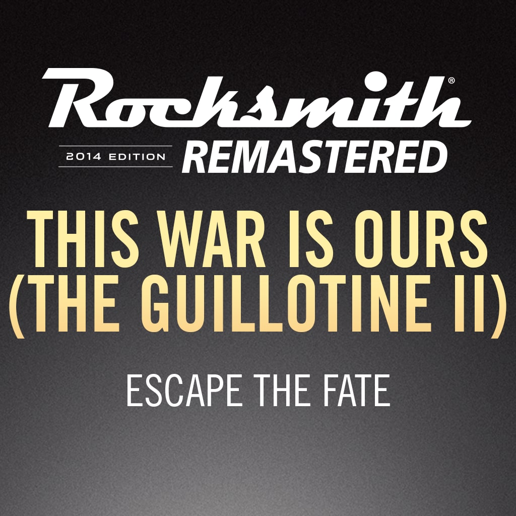 Escape The Fate - This War Is Ours The Guillotine II)