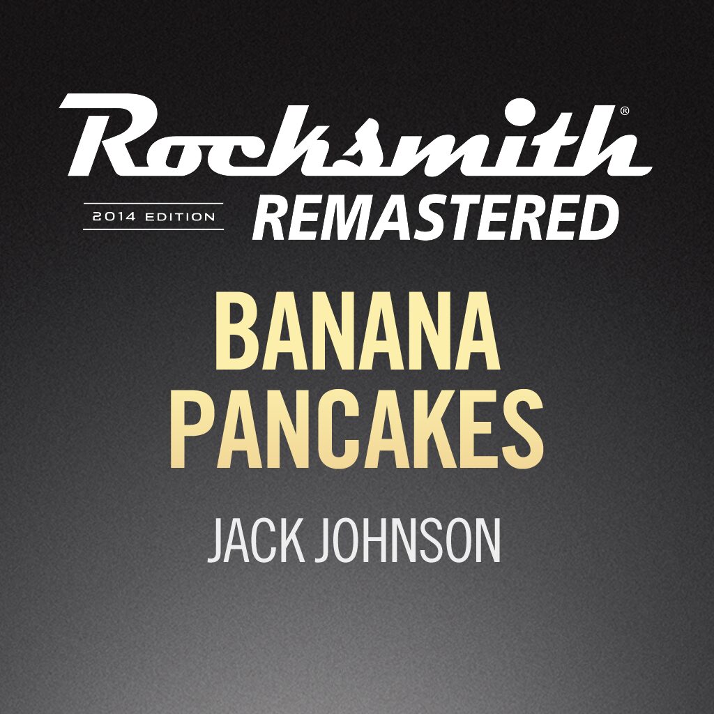 Rocksmith® 2014 - Jack Johnson - Banana Pancakes