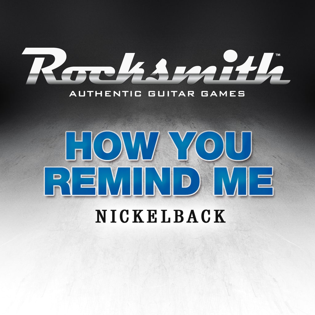 rocksmith-2014-nickelback-how-you-remind-me