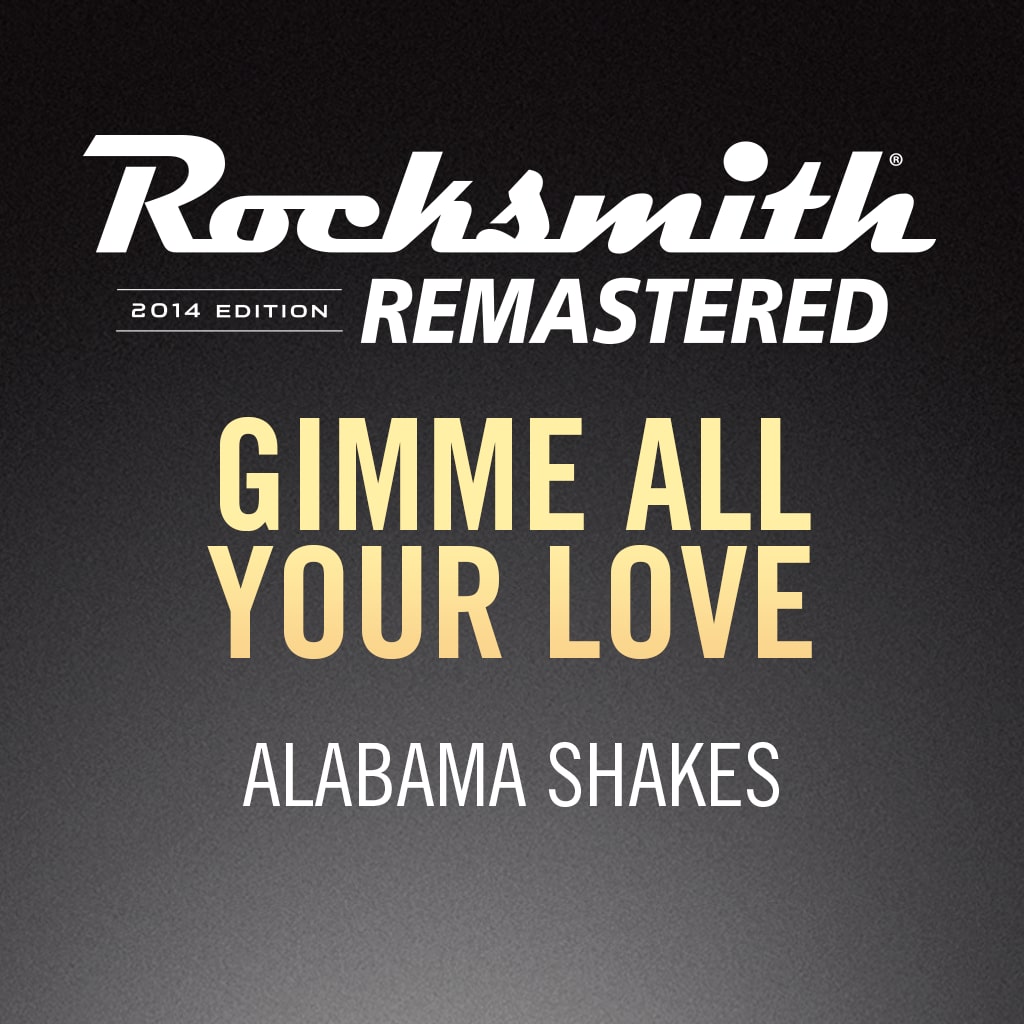 Rocksmith® 2014 - Alabama Shakes - Gimme All Your Love