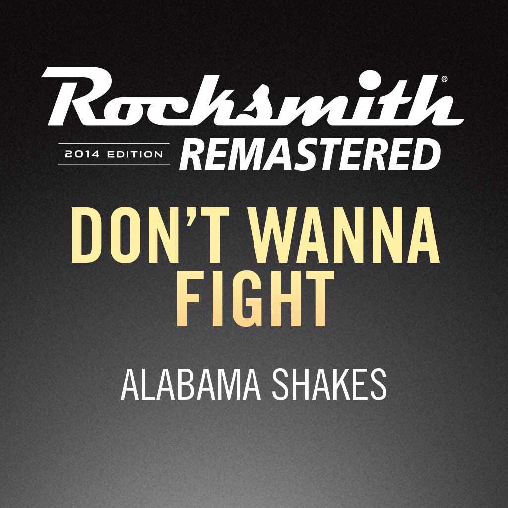 Rocksmith® 2014 - Alabama Shakes - Don’t Wanna Fight