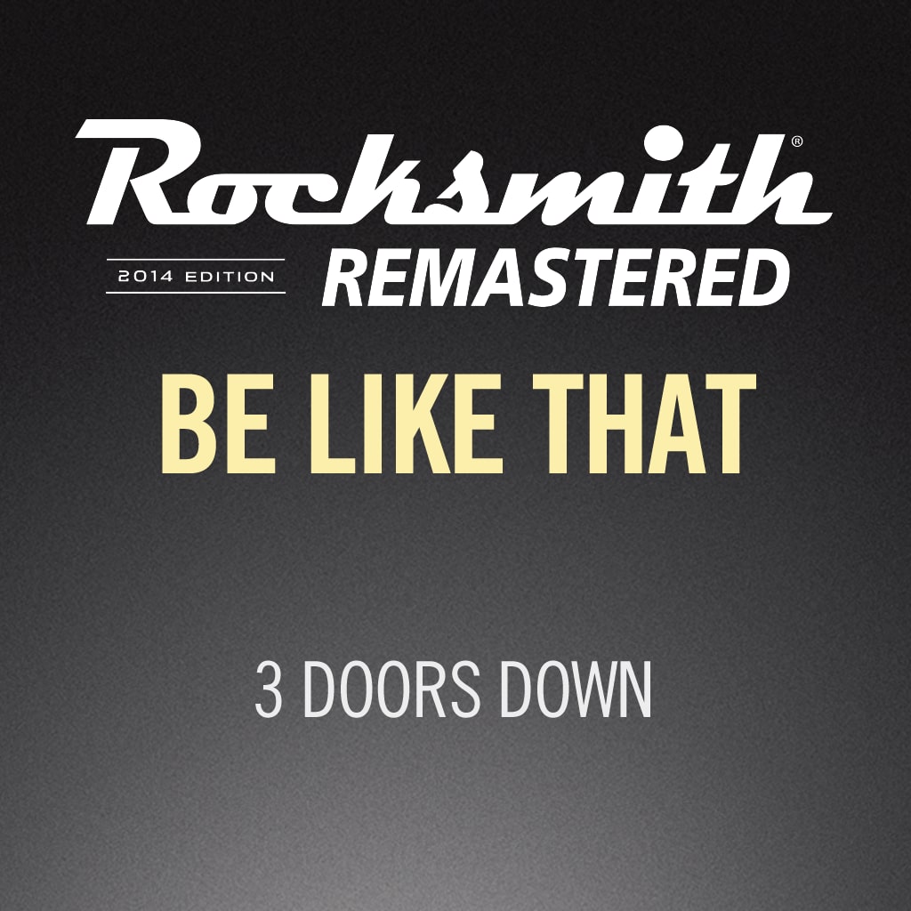 Rocksmith® 2014 - 3 Doors Down - Be Like That