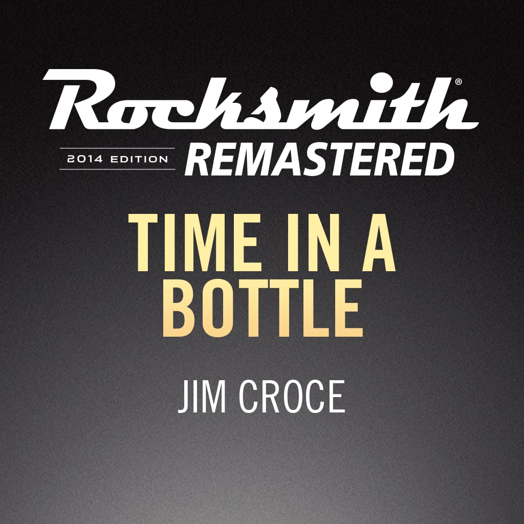 Rocksmith® 2014 - Jim Croce - Time in a Bottle