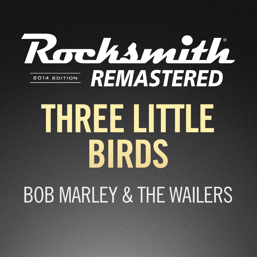 Rocksmith® 2014- Bob Marley & The Wailers - Three Little Birds