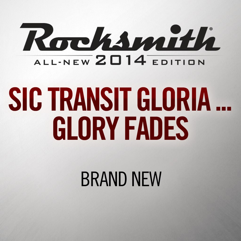 Rocksmith® 2014 - Brand New - Sic Transit Gloria…Glory Fades