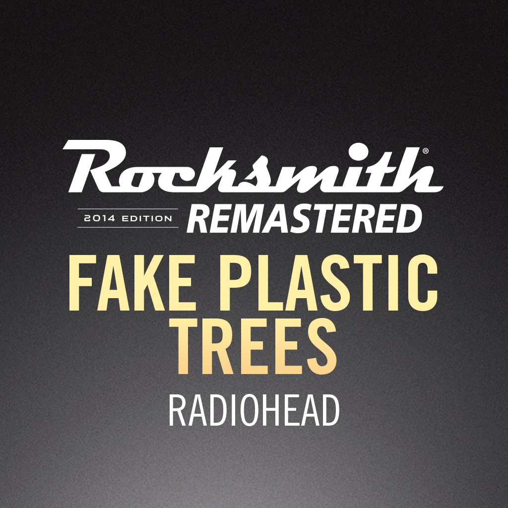 Rocksmith 2014 - Radiohead - Fake Plastic Trees	