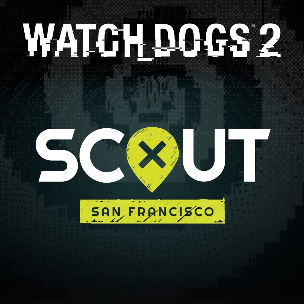 Watch Dogs 2 - ScoutXpedição