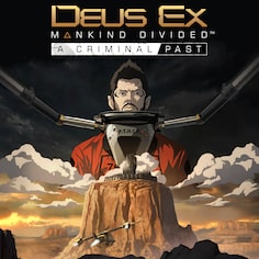 Deus Ex: Mankind Divided -  A Criminal Past (追加内容)