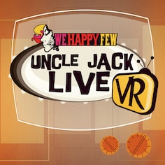We Happy Few : Uncle Jack Live VR