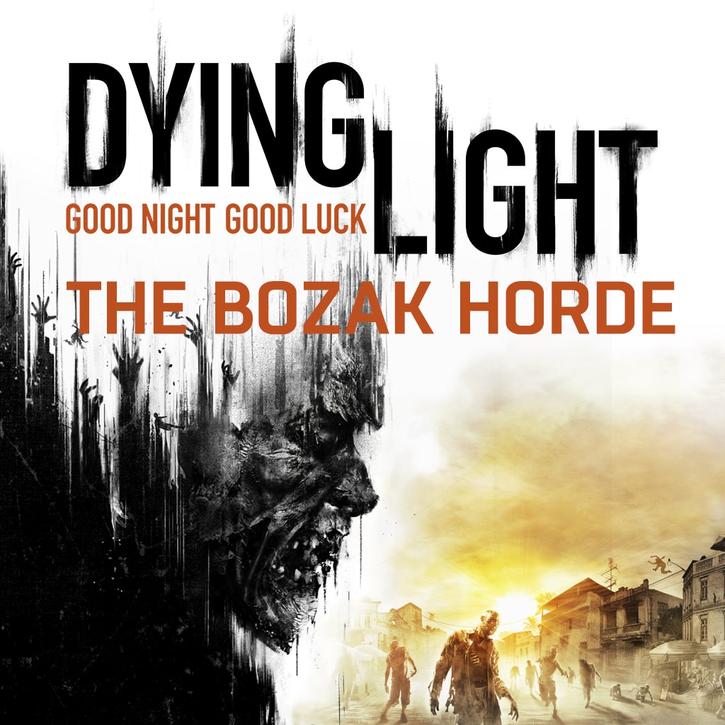 Dying Light The Bozak Horde