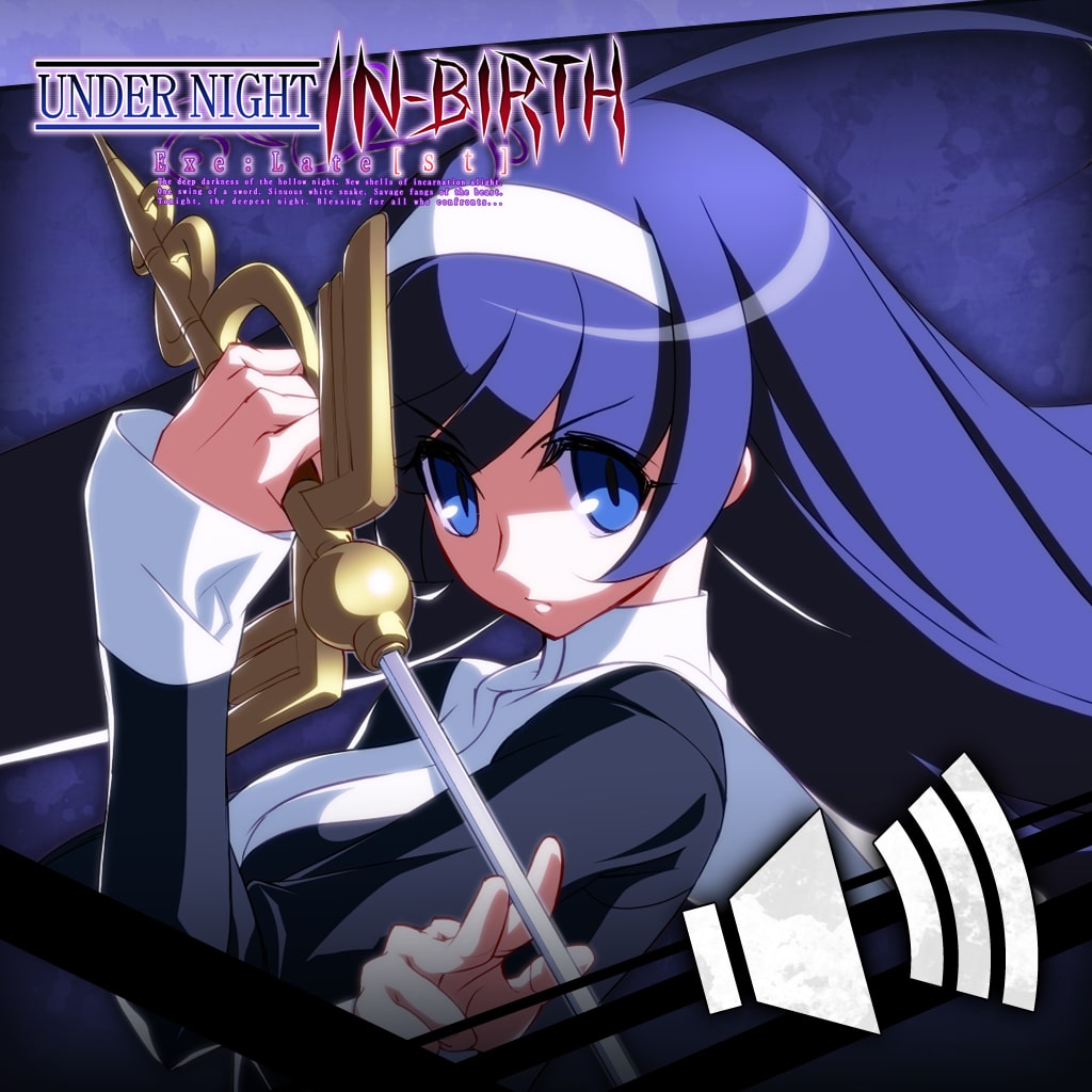 Under Night In-Birth Exe:Late[st] Round Call Voice Orie