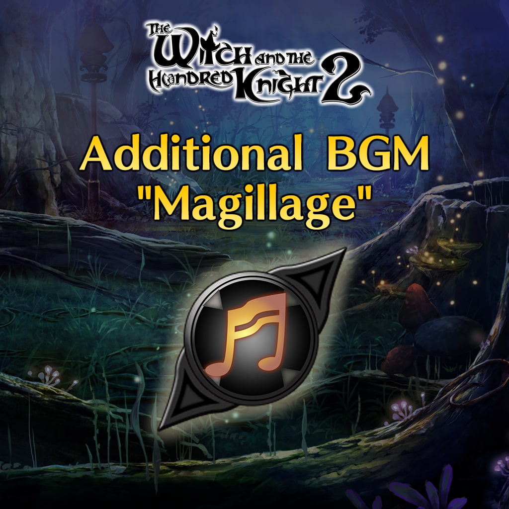 Hundred Knight 2: Additional BGM [Magillage]