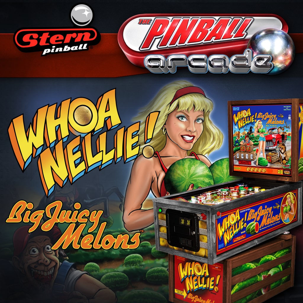 Pinball Arcade: Whoa Nellie! Big Juicy Melons™