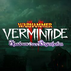 Vermintide 2 - Shadows over Bögenhafen cover image