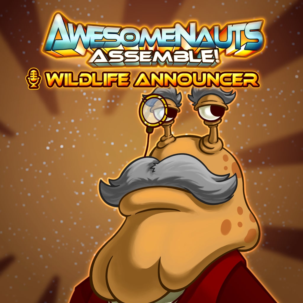 Awesomenauts Assemble! - Wildlife Announcer