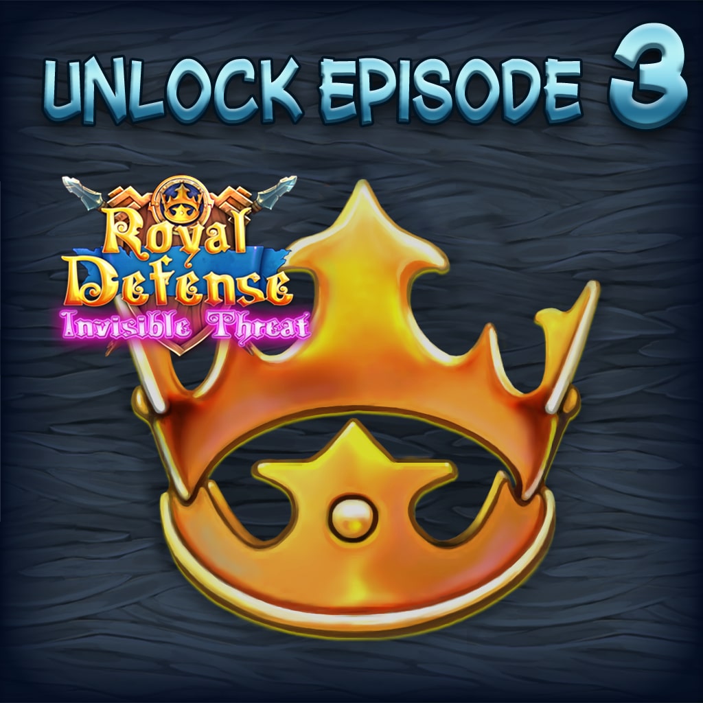 Royal Defense Invisible Threat - Episode 3 unlock