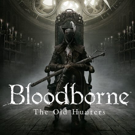 Bloodborne 狩人 The Old Hunters Edition b5uuNMulpxnRpWZDG7lPexwMY7i9Pn