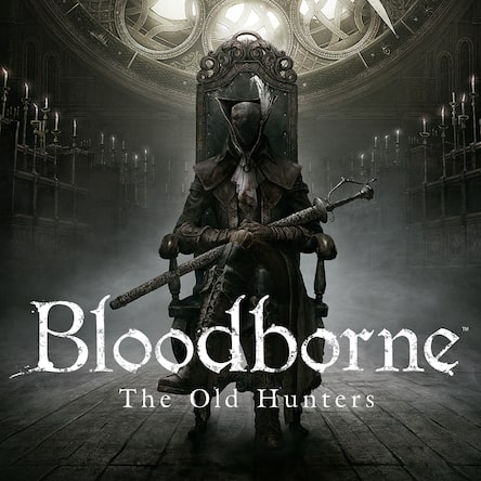 Bloodborne™ The Old Hunters