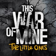 This War of Mine: The Little Ones cover