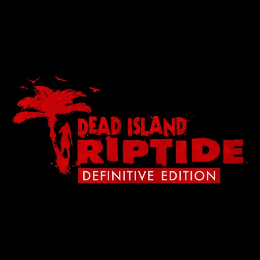 Dead Island: Riptide Definitive Edition