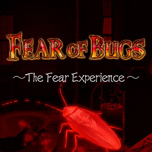 FEAR OF BUGS
