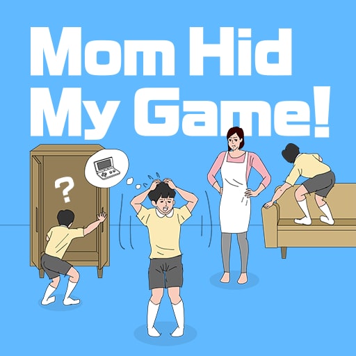 Mom Hid My Game!