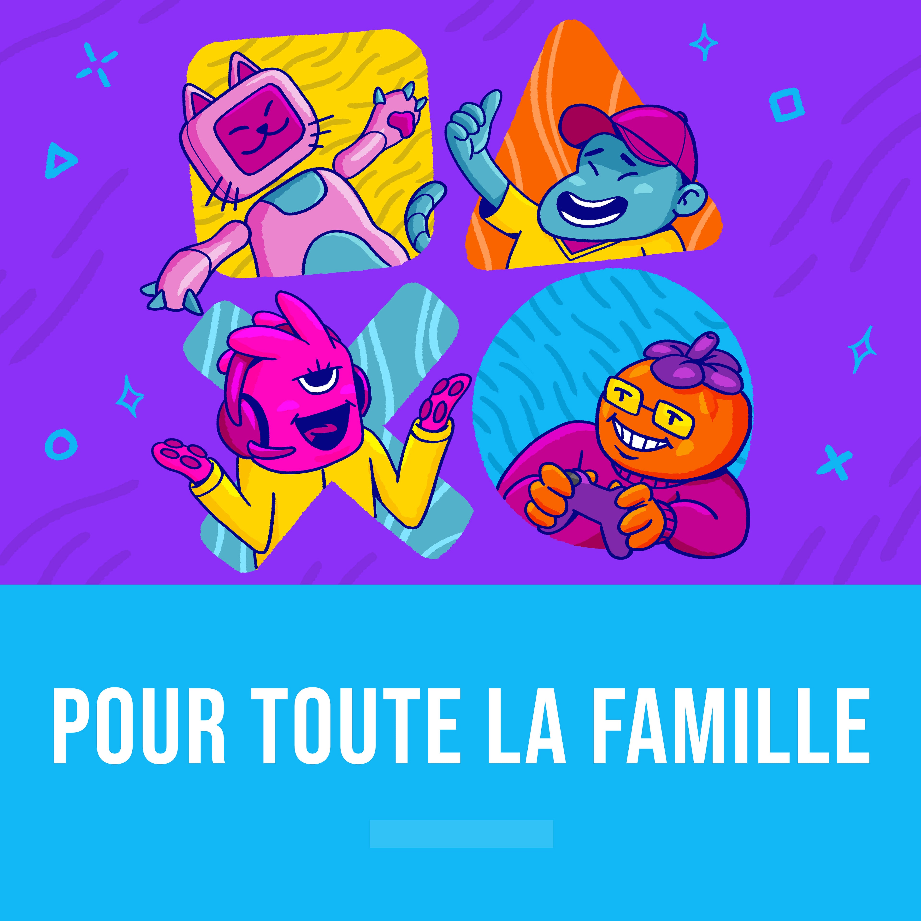 Pour toute la famille