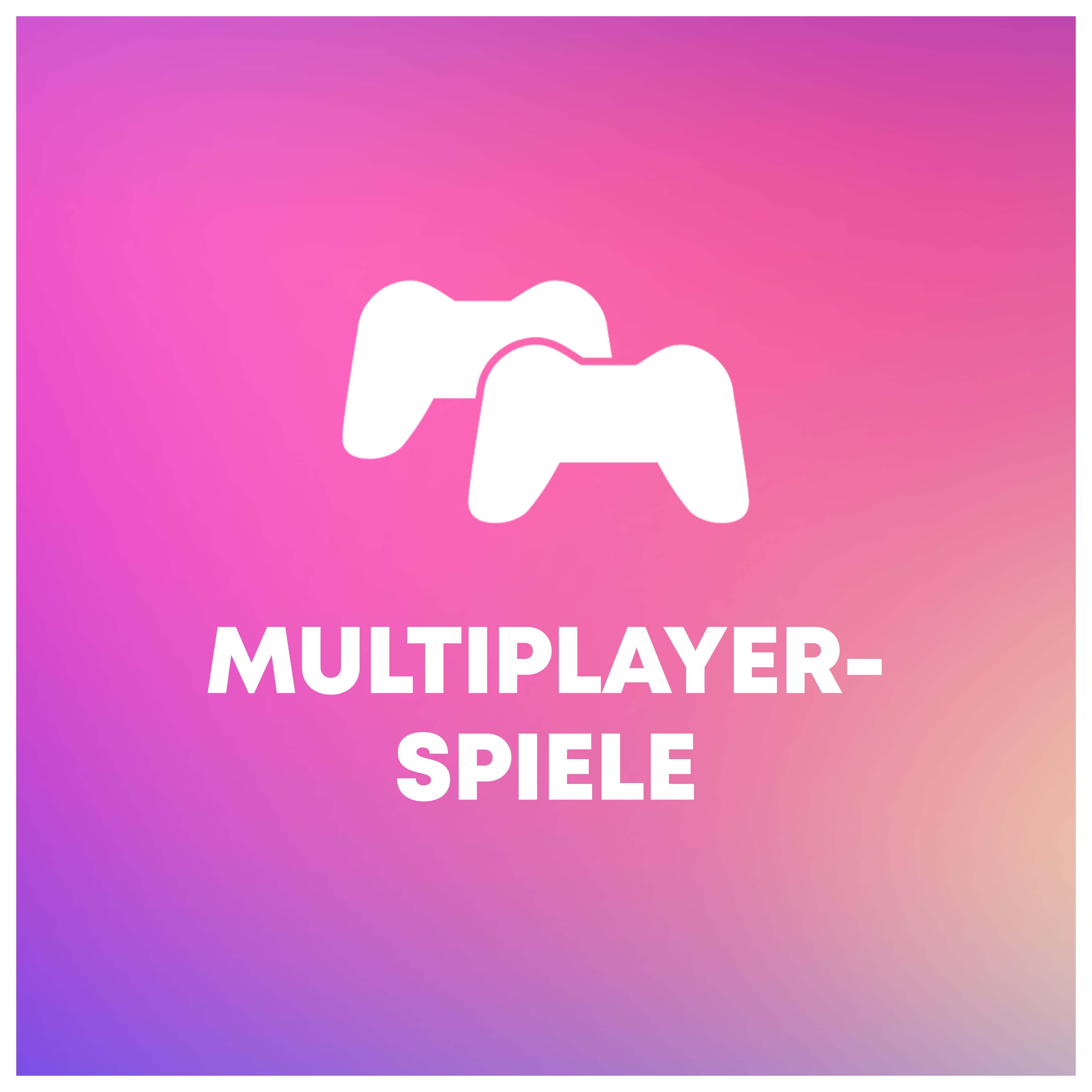 Multiplayer-Spiele