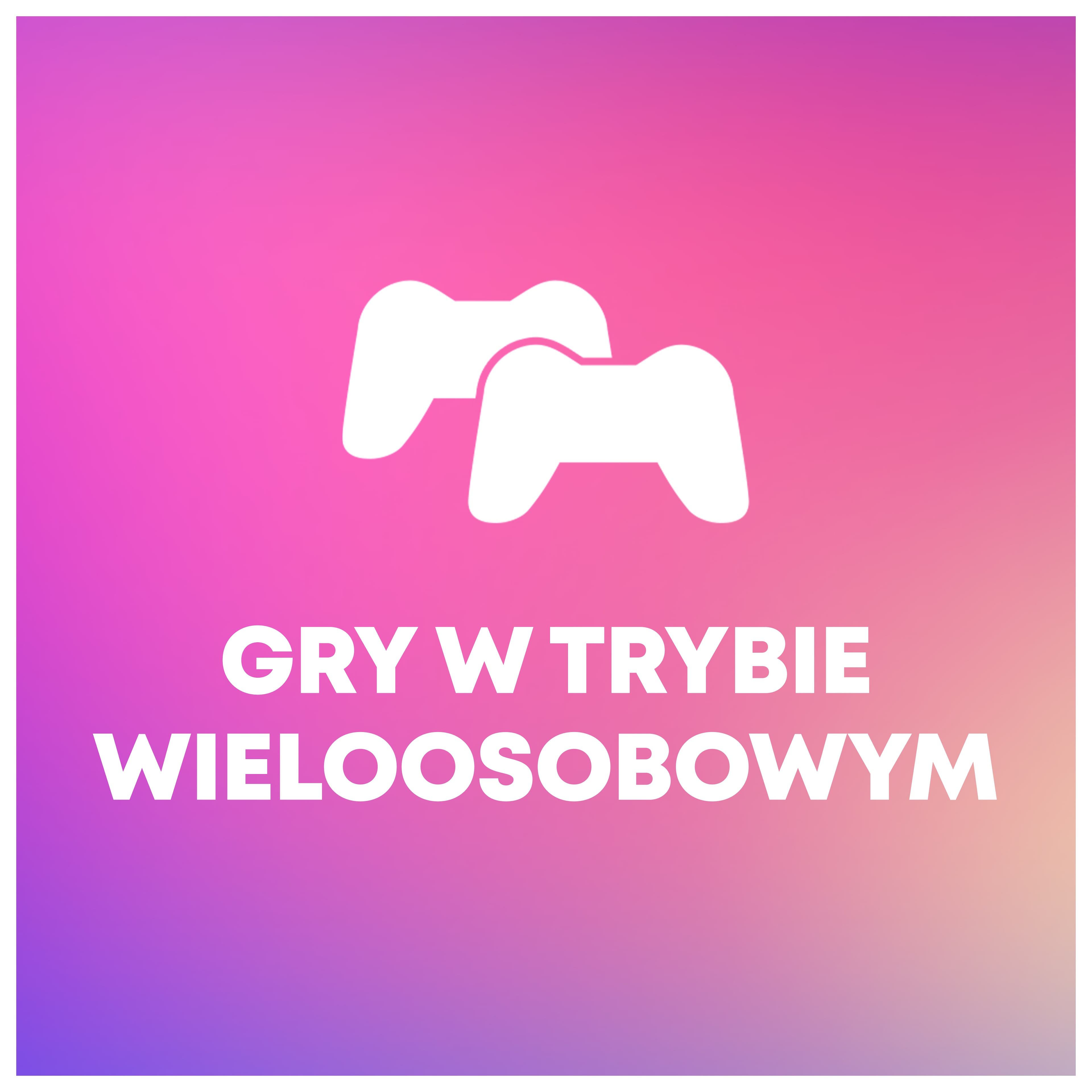 Gry w trybie wieloosobowym