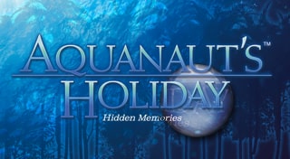 AQUANAUT'S HOLIDAY  - Hidden memories -