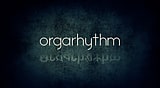 orgarhythm