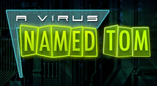 A Virus Named TOM