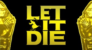 LET IT DIE