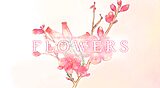 FLOWERS夏篇