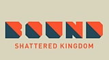 BOUND: Shattered Kingdom