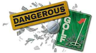 Dangerous Golf