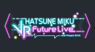 Hatsune Miku: VR Future Live