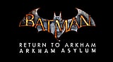 Batman: Return to Arkham - Arkham Asylum