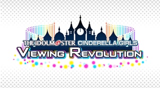 THE IDOLM@STER CINDERELLA GIRLS VIEWING REVOLUTION