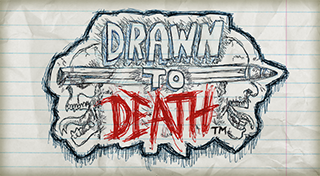 Drawn to Death™