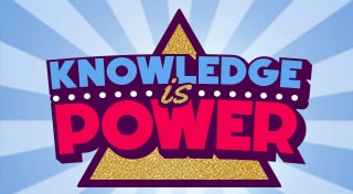 Knowledge is Power