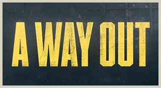 A Way Out