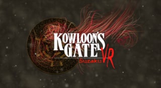 KOWLOON'S GATE VR Suzaku